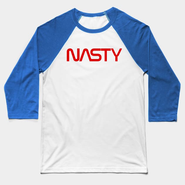 NASTY (retro NASA style) Baseball T-Shirt by UselessRob